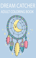 Dream Catcher Adult Coloring Book: A Fantastic Coloring Book of 50 unique Beautiful Detailed Dream Catchers with Stress Relieving