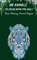 100 Animmals Coloring Book For Adult Stress Relieving Animal Designs