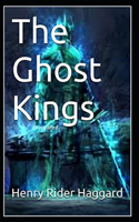 The Ghost Kings Illustrated