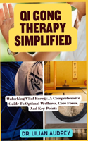 Qi Gong Therapy Simplified
