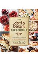 The Dahlia Bakery Cookbook: Sweetness in Seattle