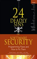 24 Deadly Sins of Software Security: Programming Flaws and How to Fix Them: Programming Flaws and How to Fix Them(English)