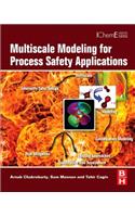 Multiscale Modeling for Process Safety Applications