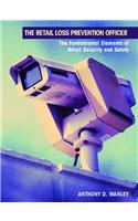 The Retail Loss Prevention Officer: The Fundamental Elements of Retail Security and Safety