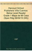 Harcourt School Publishers Villa Cuentos: Below Level Reader Grade 1 Mapa de Mi Casa