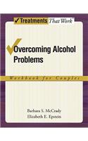 Overcoming Alcohol Problems