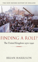 Finding a Role?: The United Kingdom, 1970-1990