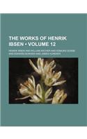 The Works of Henrik Ibsen (Volume 12)