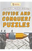 Divide and Conquer! Puzzles: Sudoku Works Edition