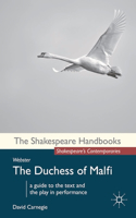 Webster: The Duchess of Malfi: The Duchess of Malfi(Shakespeare Handbooks)