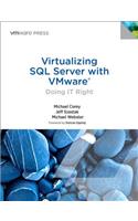 Virtualizing SQL Server with Vmware: Doing IT Right