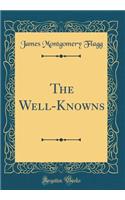 The Well-Knowns (Classic Reprint)