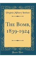 The Bomb, 1839-1924 (Classic Reprint)