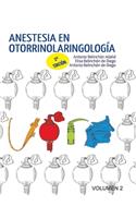 Anestesia en Otorrinolaringología. Volumen 2