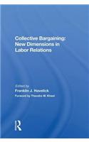 Collective Bargaining: New Dimensions in Labor Relations