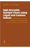 HIGH REYNOLDS NUMBER FLOWS USING LIQUID