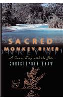 Sacred Monkey River: A Canoe Trip with the Gods(English)