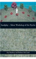 Sandplay: Silent Workshop of the Psyche