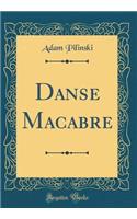 Danse Macabre (Classic Reprint)