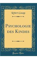 Psychologie Des Kindes (Classic Reprint)