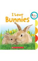 I Love Bunnies (Rookie Toddler)