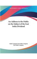 An Address to the Public on the Subject of the East India Dividend