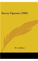 Savoy Operas (1909): (English)