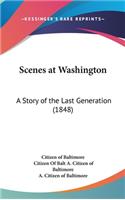 Scenes at Washington