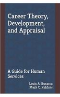 Career Theory, Development, and Appraisal