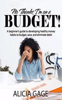 No Thanks, I'm on a Budget!