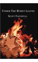 Under The Burnt Leaves