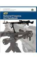 ATF National Firearms Act Handbook