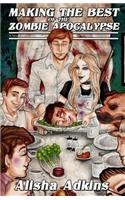 Making the Best of the Zombie Apocalypse