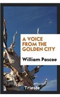 A Voice from the Golden City