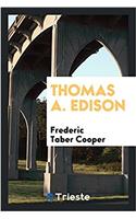 THOMAS A. EDISON