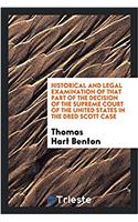 Historical and legal examination of that part of the decision of the Supreme Court of the United States in the Dred Scott case