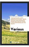 Dawn of a New Constructive Era, Being the Full and Complete Report of the Cut-Over Land Conference of the South