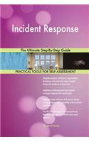 Incident Response The Ultimate Step-By-Step Guide