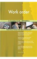 Work order A Complete Guide - 2019 Edition