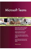 Microsoft Teams A Complete Guide - 2020 Edition