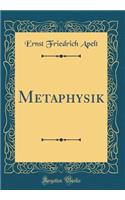 Metaphysik (Classic Reprint)