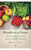 Health as a Virtue