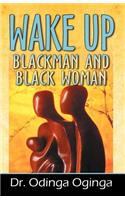 Wake Up Blackman and Blackwomen