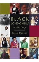 Black Londoners: A History