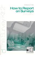 How to Report on Surveys