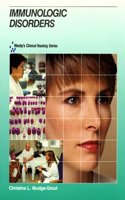 Immunological Disorders: v. 7 (Mosby's Clinical Nursing S.)