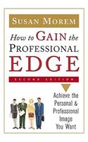 How to Gain the Professional Edge, Second Edition