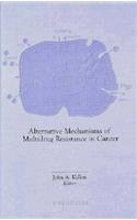 Alternative Mechanisms of Multidrug Resistance in Cancer