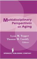 Multidisciplinary Perspectives on Aging