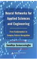 Neural Networks for Applied Sciences and Engineering: From Fundamentals to Complex Pattern Recognition